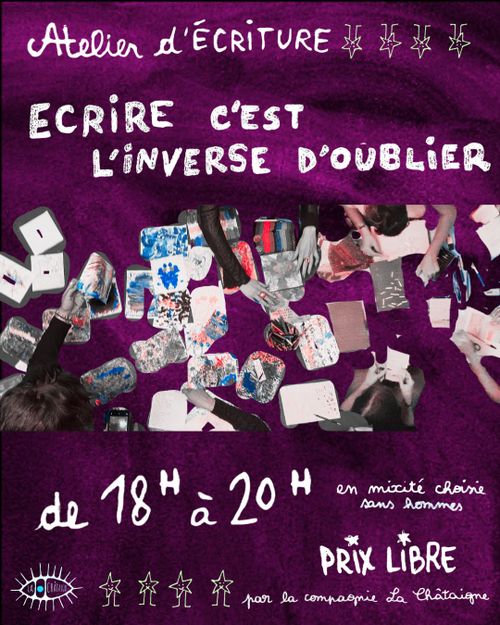 Ecrire c'est l'inverse d'Oublier - atelier c'écriture collaborative en non mixité sans homme
