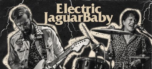 ELECTRIC JAGUAR BABY (garage, stoner, punk, psych rock/ Paris))