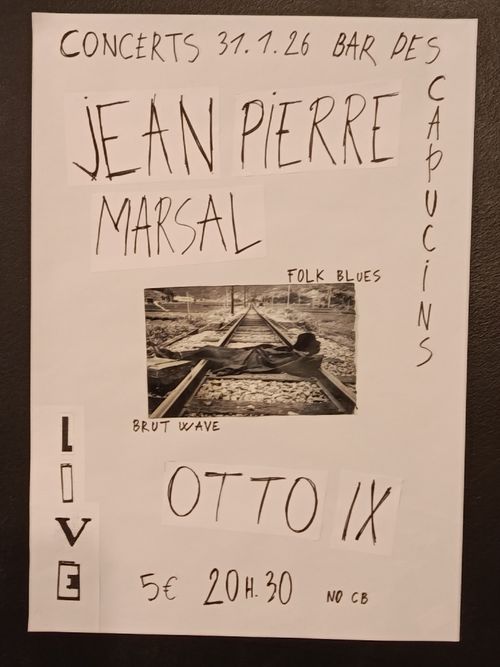 Jean Pierre Marsal (folk blues) + Otto IX ( brut wave)
