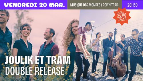 JOULIK et TRAM: double release