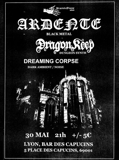 Ardente (blackmetal) + DragonKeep (dungeon synth) + Dreaming Corpse (noise/dark ambient)