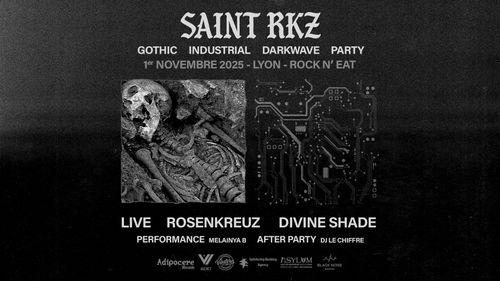 Saint RKZ (Gothic Night) : Divine Shade x Rosenkreuz x DJ Le Chiffre