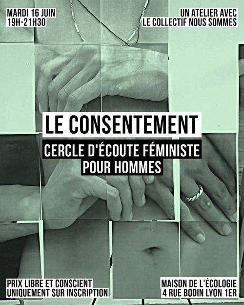 LE CONSENTEMENT -- Cercle d'écoute féministe pour hommes avec le collectif Nous Sommes