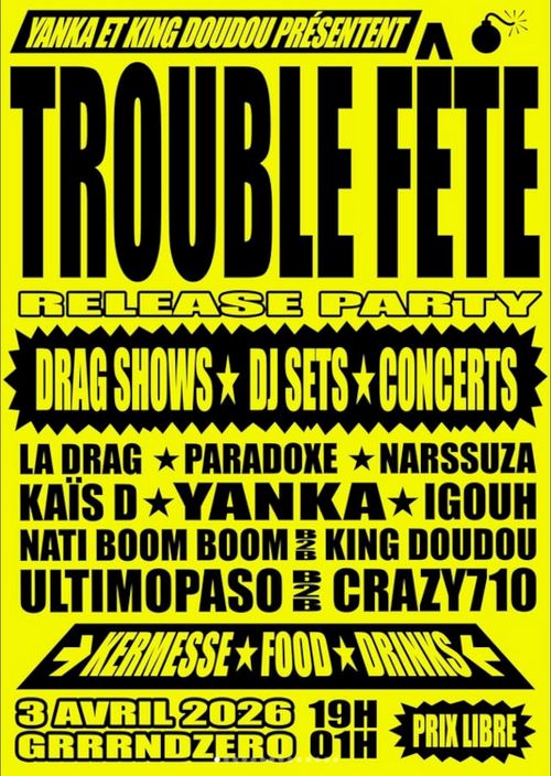 Trouble fête release party avec Yanka + King Doudou