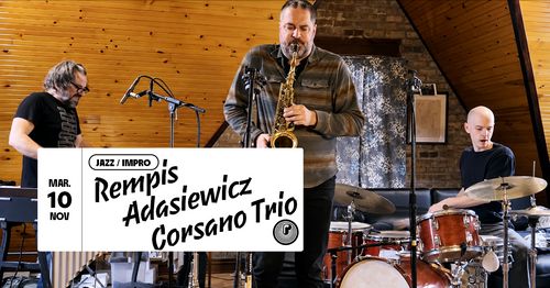 Rempis/Adasiewicz/Corsano Trio