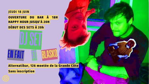 Soirée DJ Set En Fait et Blasko