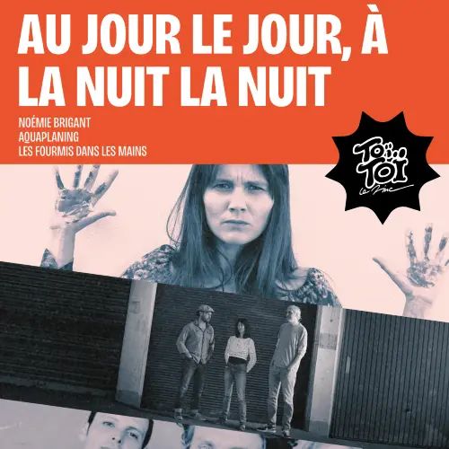 Au jour le jour, à la nuit la nuit