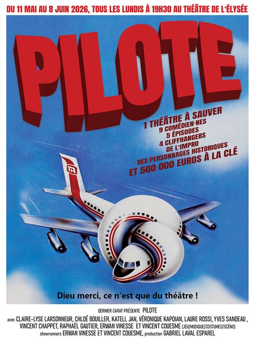 PILOTE, UNE SÉRIE THÉÂTRALE EN CINQ ÉPISODES