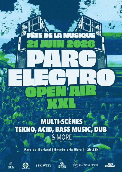 Open air XXL Fête de la musique Parc ELECTRO