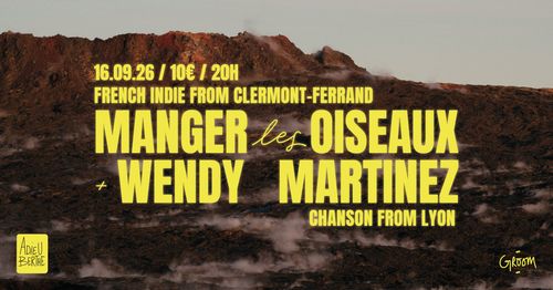 MANGER LES OISEAUX + WENDY MARTINEZ