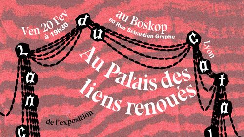 Lancement catalogue : AU PALAIS DES LIENS RENOUÉS