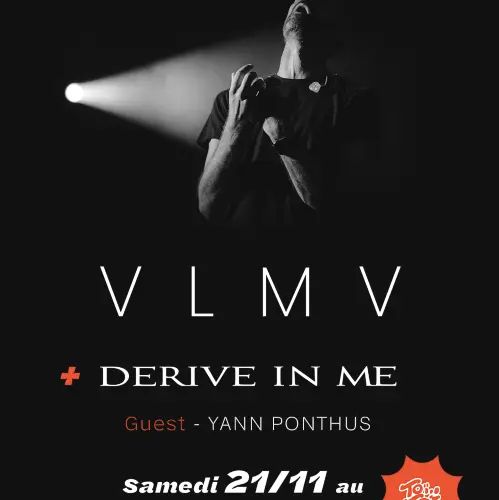 VLMV + DERIVE IN ME + YANN PONTHUS