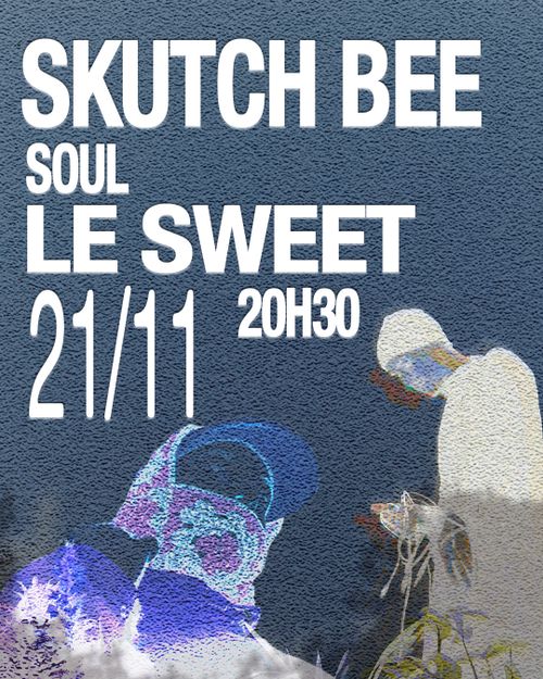 SKUTCH BEE X LESWEET produced by SOUL