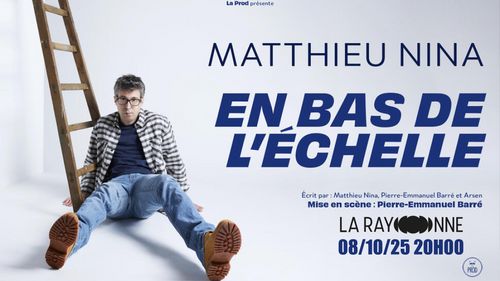 Matthieu Nina présente « En bas de l’échelle »