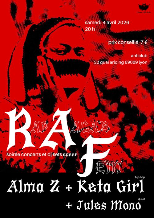 RAF - soirée concerts & DJ set Rap ACAB Queer et Féministe (Alma Z + Keta Girl + Jules Mono)