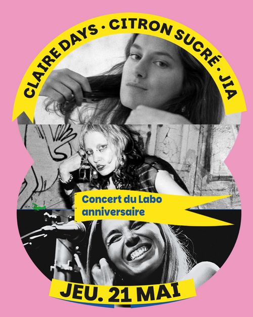 Concert anniversaire du Labo : Claire days + Citron Sucré + JIA 