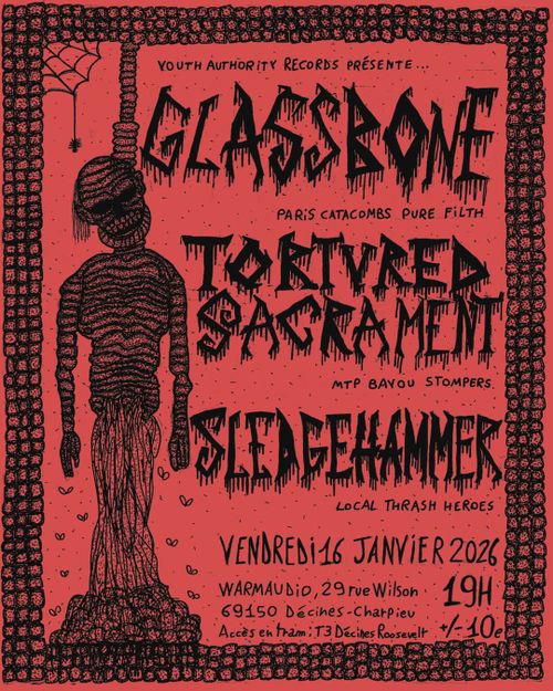 GLASSBONE + TORTURED SACRAMENT + SLEDGEHAMMER