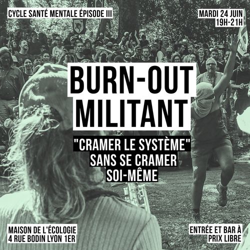 BURN-OUT MILITANT : « CRAMER LE SYSTÈME » SANS SE CRAMER SOI-MÊME