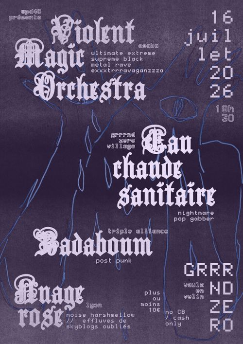 Violent Magic Orchestra + Eau Chaude Sanitaire + Nuage Rose + Badaboum